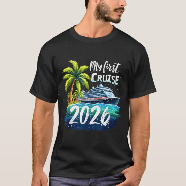 Camiseta My First Cruise 2026 Funny First Time Cruise Vacat (Anverso)