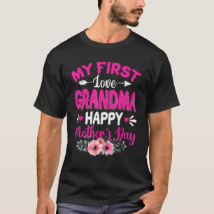 Camiseta My First Love Grandma Cute Flower Mother's Day
