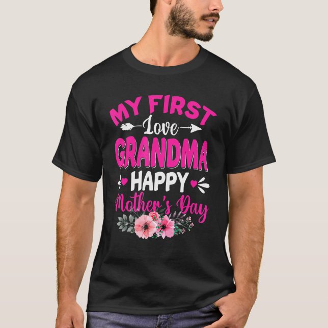 Camiseta My First Love Grandma Cute Flower Mother's Day (Anverso)