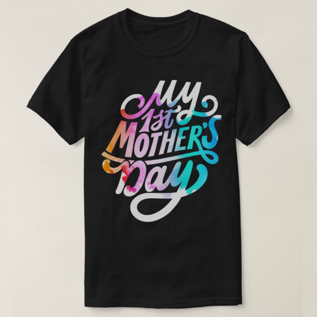 Camiseta My First Mother's Day for Pregnant or New Moms  (Diseño del anverso)