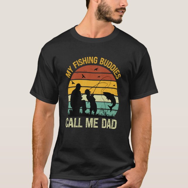 Camiseta My Fishing Buddies Call Me Dad Great Fathers Day F (Anverso)