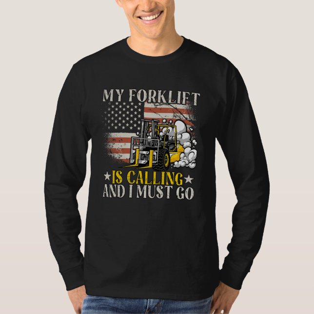 Camiseta My Forklift Is Calling Operator Forklift Driver (Anverso)