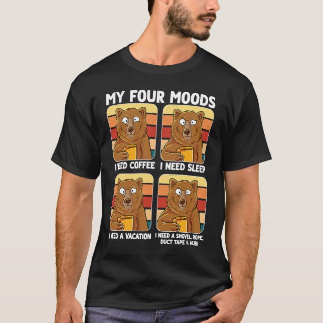 Camiseta My Four Moods Need Coffee Sleep Vacation Alibi  Be (Anverso)