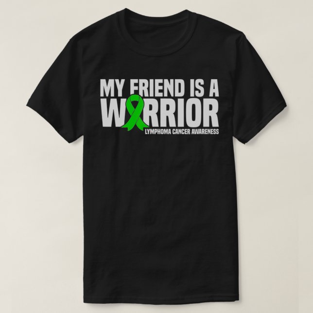 Camiseta My Friend is a Warrior Lymphoma Cancer Awareness  (Diseño del anverso)