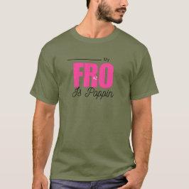 Camiseta "My FRO is Poppin" Custom Afro Hair Love T-shirt