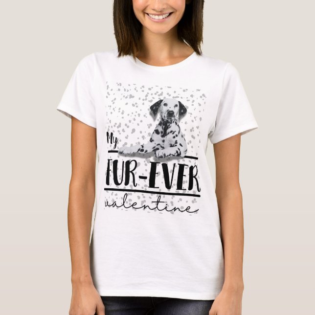 Camiseta "My Fur ever Valentine" Dalmacia, imagen de fondo (Anverso)