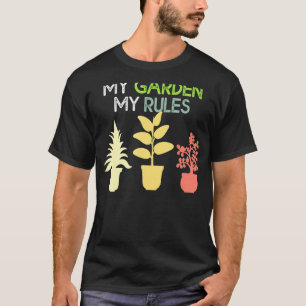 Camiseta My Garden My Rules Garden Plant Whisperer Gardener