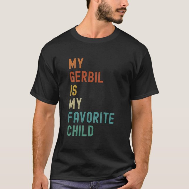 Camiseta My Gerbil Is My Favorite Child Pet (Anverso)