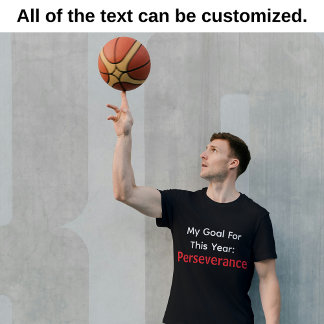 Camiseta My Goal For This Year: Perseverance Black 