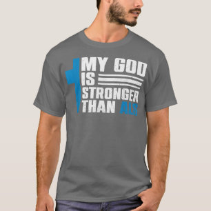 Camiseta My God Is Stronger Than ALSALS Awareness Month Rib