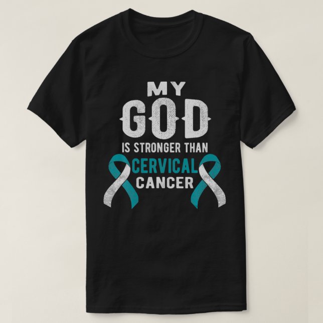 Camiseta My God Is Stronger Than Cervical Cancer Survivor C (Diseño del anverso)