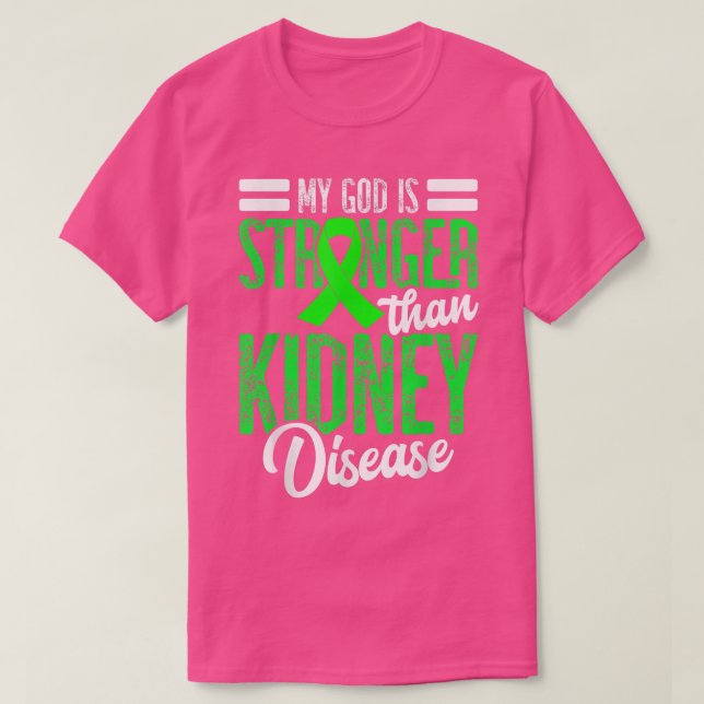 Camiseta My God is Stronger than Kidney Disease for a Dialy (Diseño del anverso)