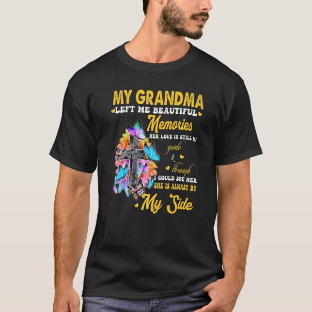 Camiseta My Grandma Left Me Beautiful Memories Her Love My  (Anverso)