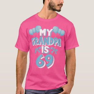 Camiseta My Grandpa Is 69 Years Old Grandad 69th Birthday 