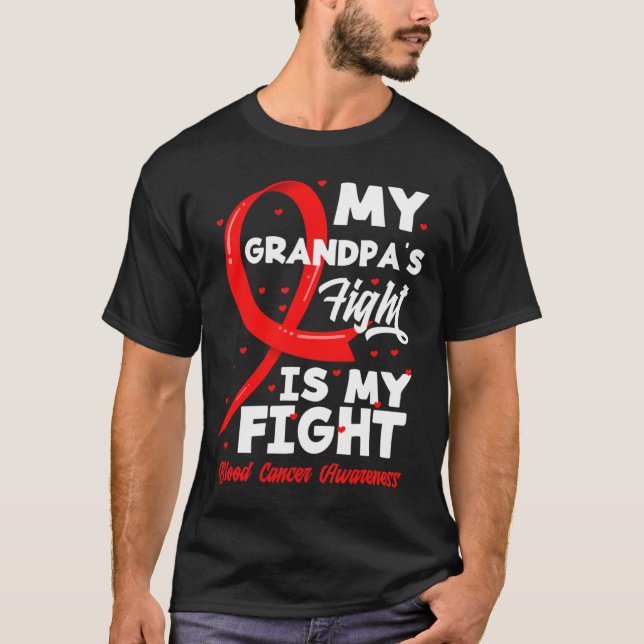 Camiseta My Grandpa's Fight Is My Fight Blood Cancer Awaren (Anverso)