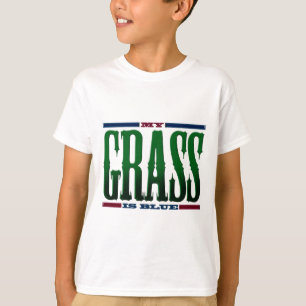 Camiseta "My Grass Is Blue"