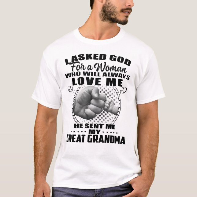 Camiseta My Great Grandma I Asked God (Anverso)