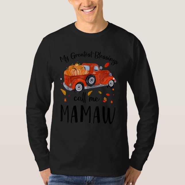 Camiseta My Greatest Blessings Call Me Mamaw Pumpkin Truck (Anverso)