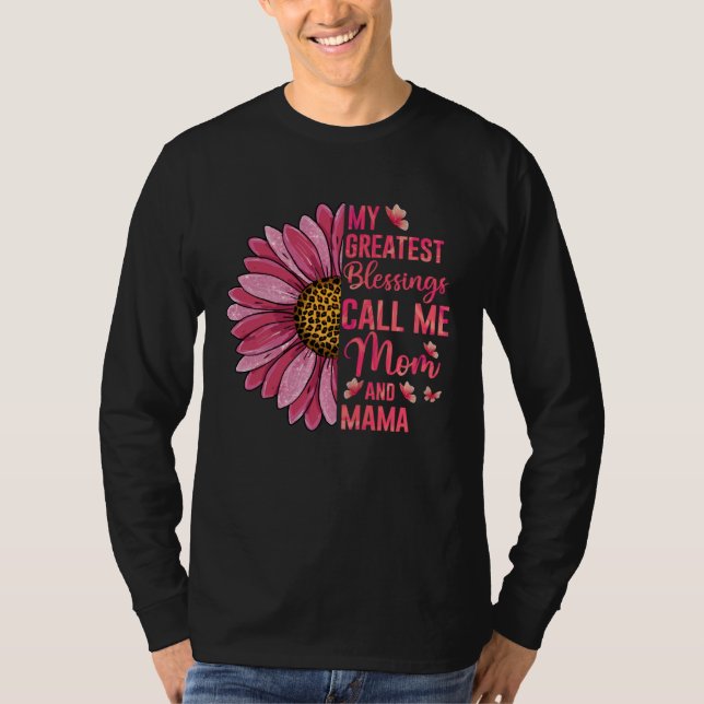 Camiseta My Greatest Blessings Call Me Mom And Mama Cute Mo (Anverso)