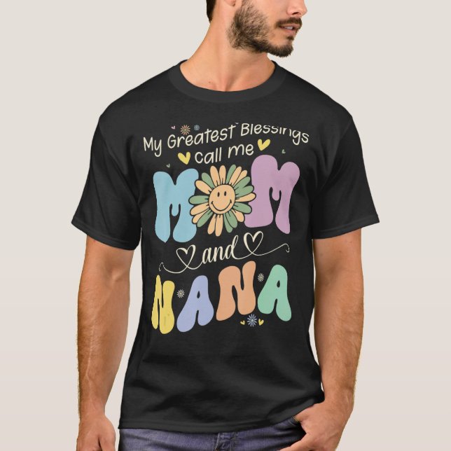 Camiseta My Greatest Blessings Call Me Mom And NaNa Flower  (Anverso)