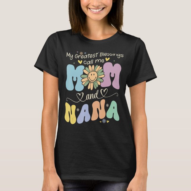 Camiseta My Greatest Blessings Call Me Mom And NaNa Flower  (Anverso)