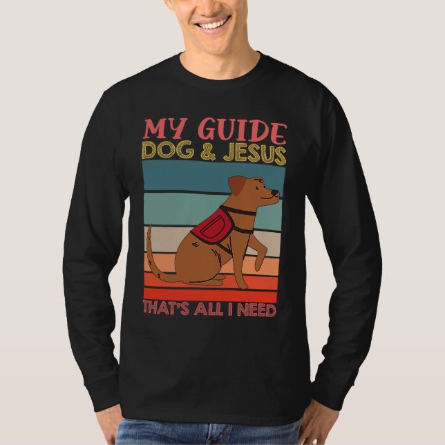 Camiseta My Guide Dog And Jesus Support Blind People Day Bl (Anverso)