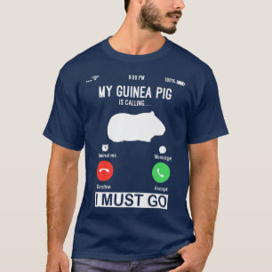 Camiseta My Guinea Pig Is Calling funny guinea pig pet lov