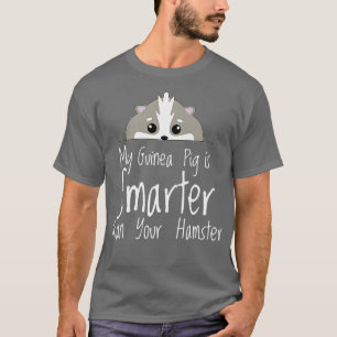 Camiseta My Guinea Pig is Smarter Funny Intelligent Animal
