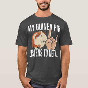 Camiseta My Guinea Pig Listens To Metal Animal For Heavy Me