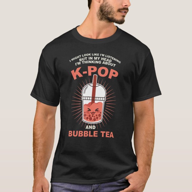 Camiseta my head I'm thinking about k-pop and bubble tea Kp (Anverso)
