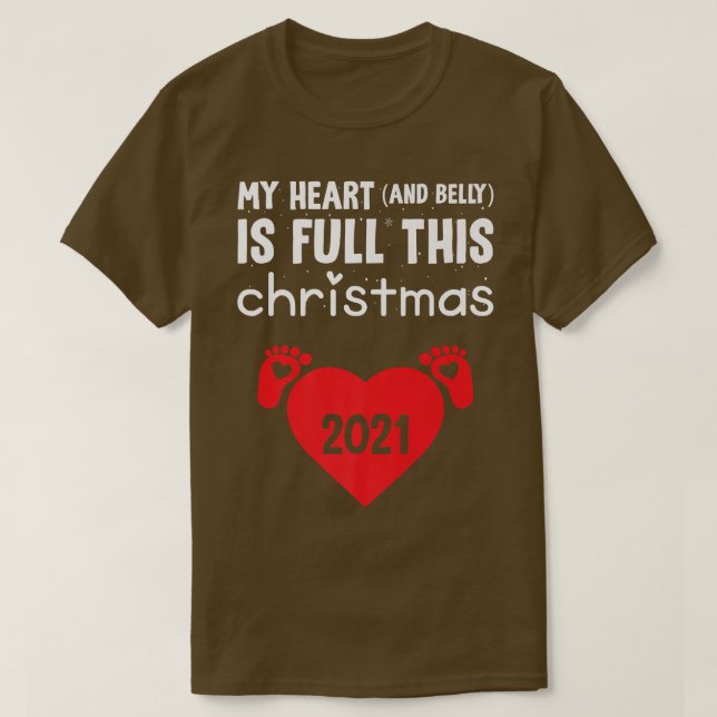 Camiseta My Heart And Belly Is Full This Christmas Pregnanc (Diseño del anverso)