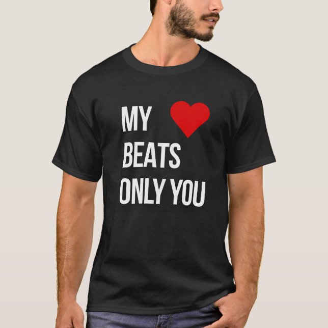 Camiseta My Heart Beats Only For You (Anverso)