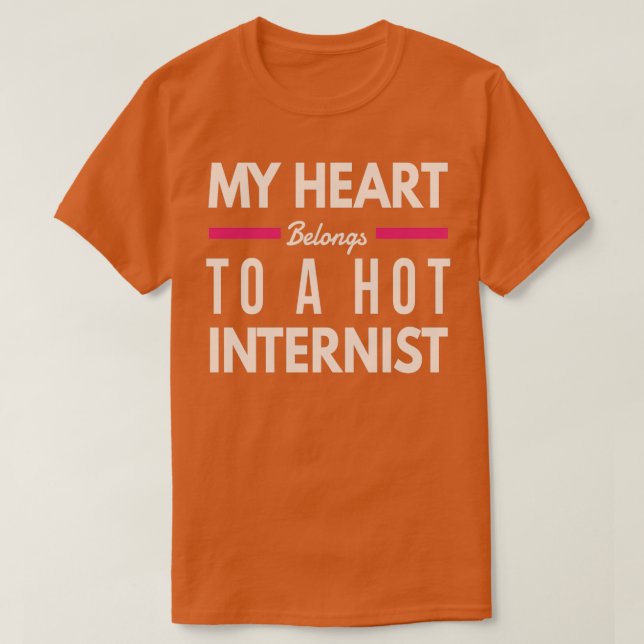 Camiseta My Heart Belongs To A Hot Internist Internal Medic (Diseño del anverso)