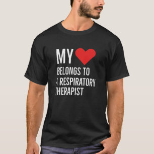 Camiseta My Heart Belongs To A Respiratory Therapist Annive