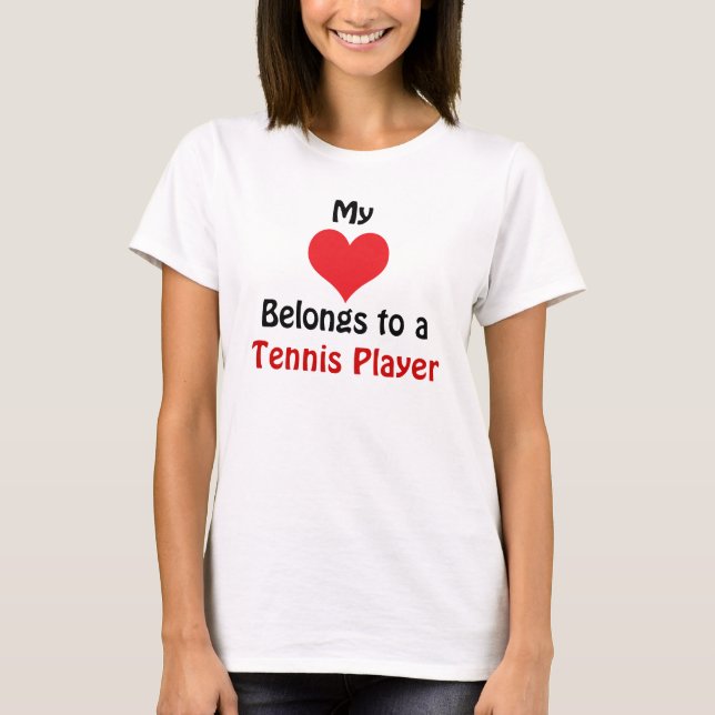 Camiseta My Heart Belongs to a Tennis Player (Anverso)