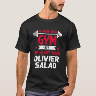 Camiseta My Heart dice que Olivier Salad Workout Humor Gym
