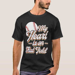 Camiseta My Heart Is On That Field Baseball Mom Women Wife