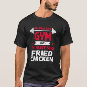 Camiseta My Heart Says Fried Chicken Workout Humor Gym