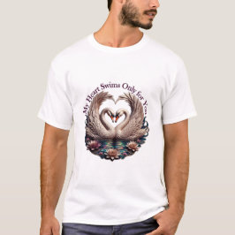 Camiseta My Heart Swims Only for You Swan Heart T-Shirt