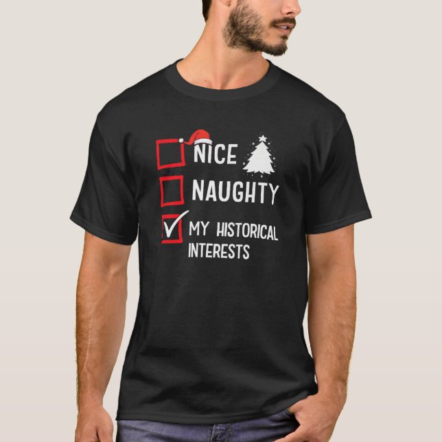Camiseta My Historical Interests Nice Naughty Xmas History  (Anverso)