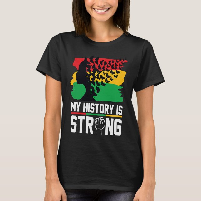 Camiseta My History Is Strong Black History Month Celebrati (Anverso)