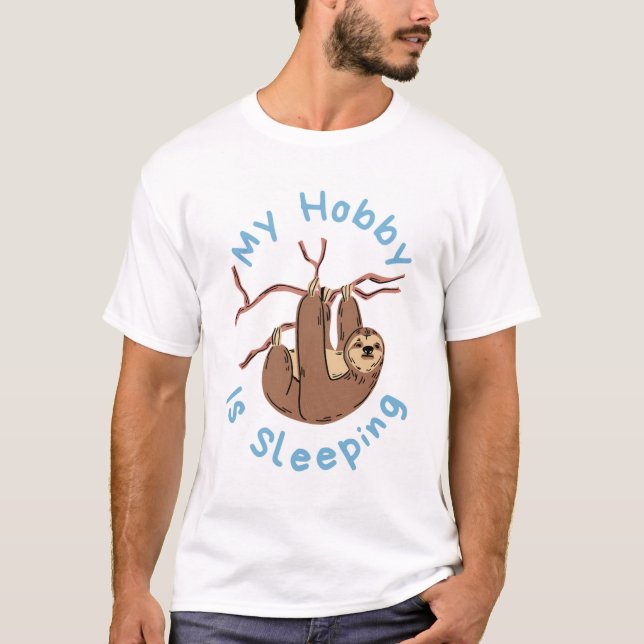 Camiseta My Hobby Is Sleeping – Funny Sloth Design (Anverso)