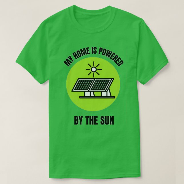 Camiseta My Home Is Powered by the Sun 1 (Diseño del anverso)