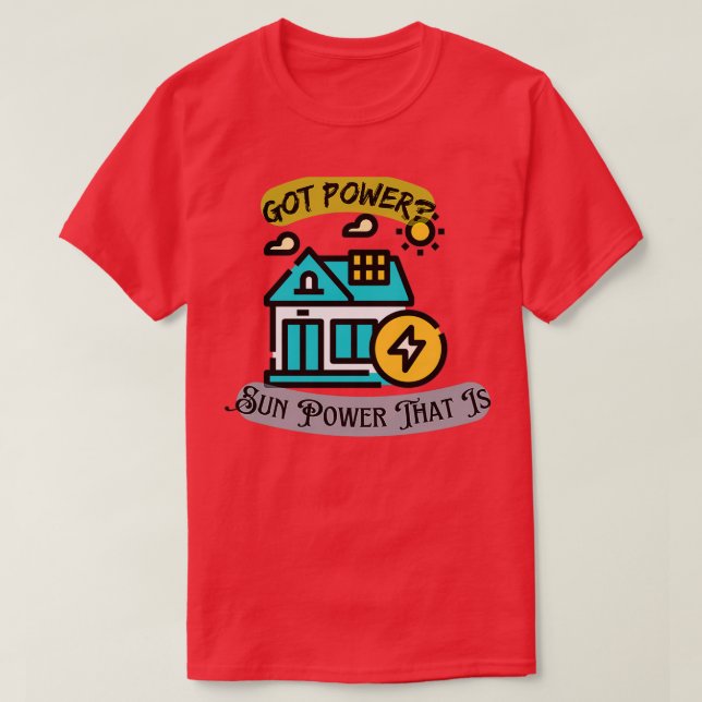 Camiseta My Home Is Powered By The Sun 10 (Diseño del anverso)