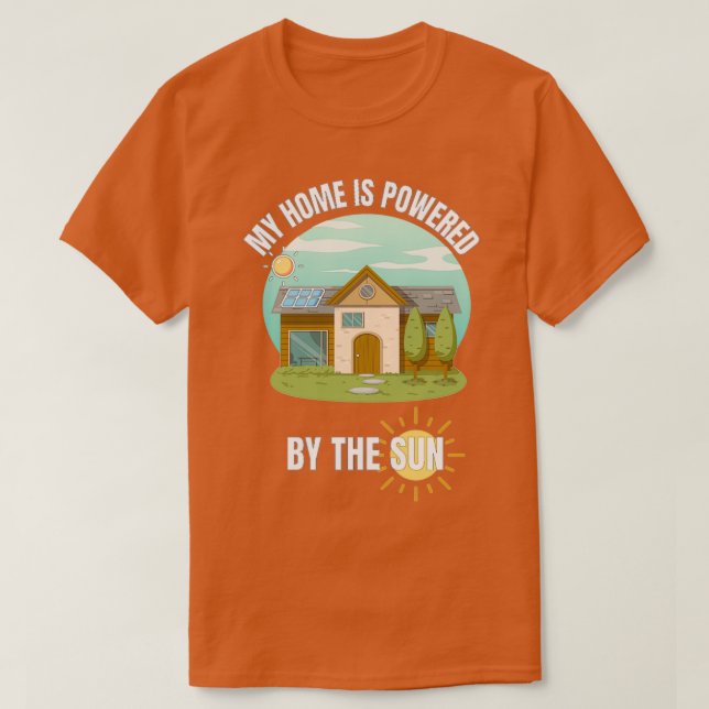 Camiseta My Home Is Powered by the Sun 13 (Diseño del anverso)