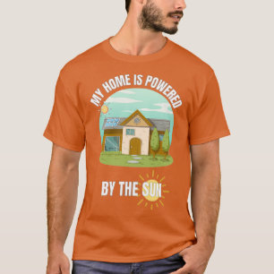 Camiseta My Home Is Powered by the Sun 13