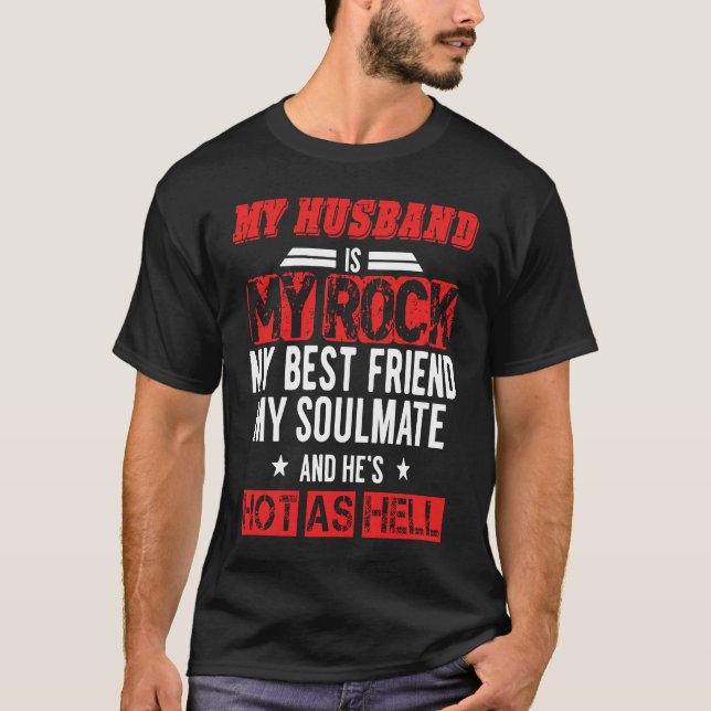 Camiseta My Husband Is My Rock My Best friend My Soulmate H (Anverso)
