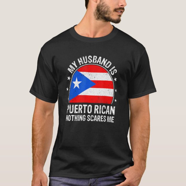 Camiseta My Husband Is Puerto Rican Nothing Scares Me Puert (Anverso)