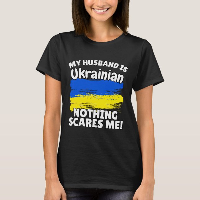 Camiseta My Husband Is Ukrainian Funny Ukraine Flag Gift Fo (Anverso)