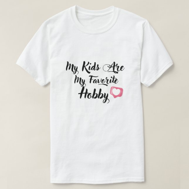 Camiseta My Kids Are My Favorite Hobby (Diseño del anverso)